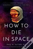 How To Die In Space