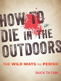 How To Die In The Outdoors - Preview