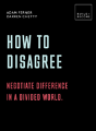 How To Disagree: Embrace Difference. Improve Your Actions - Preview