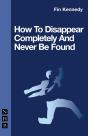 How To Disappear Completely And Never Be Found - Preview