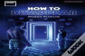 How To Disappear