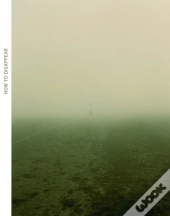 How To Disappear