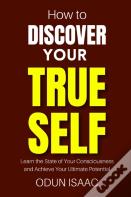 How To Discover Your True Self