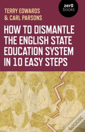 Capa do artigo How To Dismantle The English State Education System In 10 Easy Steps