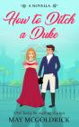How To Ditch A Duke - Preview