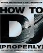 How To Dj (Properly) - Preview