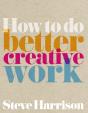 How To Do Better Creative Work Ebook - Preview