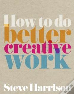 Capa do artigo How To Do Better Creative Work