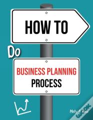How To Do Business Planning Process