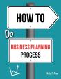 How To Do Business Planning Process - Preview