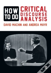 How To Do Critical Discourse Analysis
