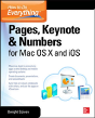 How To Do Everything: Pages, Keynote & Numbers For Os X And Ios - Preview