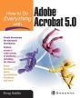 How To Do Everything With Adobe Acrobat 5.0 - Preview