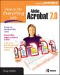 How To Do Everything With Adobe Acrobat 7.0 - Preview