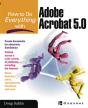How To Do Everything With Adobe(R) Acrobat(R) 5.0 - Preview