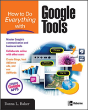 How To Do Everything With Google Tools - Preview