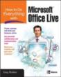 How To Do Everything With Microsoft Office Live - Preview