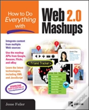 Capa do artigo How To Do Everything With Web 2.0 Mashups
