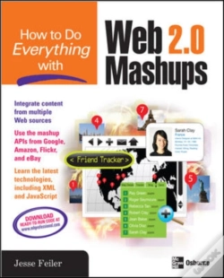 Capa do artigo How To Do Everything With Web 2.0 Mashups