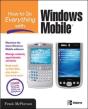 How To Do Everything With Windows Mobile - Preview