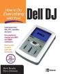 How To Do Everything With Your Dell Dj - Preview