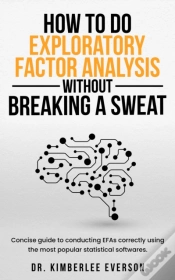 Capa do artigo How To Do Exploratory Factor Analysis Without Breaking A Sweat