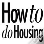 How To Do Housing