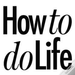 Capa do artigo How To Do Life