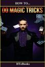 How To Do Magic Tricks - Preview