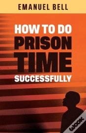 Capa do artigo How To Do Prison Time Successfully