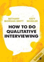 How To Do Qualitative Interviewing