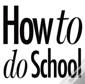 Capa do artigo How To Do School