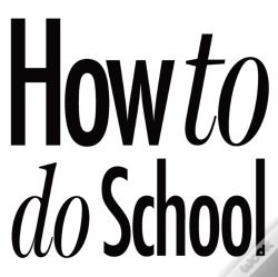 Capa do artigo How To Do School