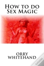 How To Do Sex Magic