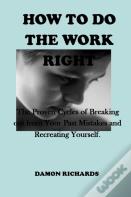 How To Do The Work Right