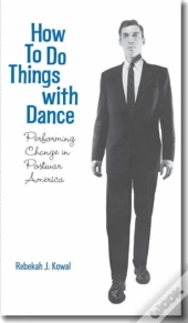 How To Do Things With Dance
