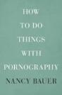 How To Do Things With Pornography - Preview
