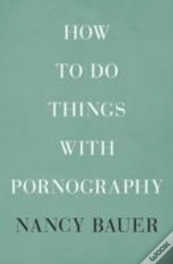 Capa do artigo How To Do Things With Pornography