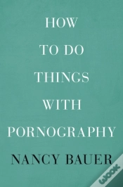 Capa do artigo How To Do Things With Pornography