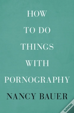 Capa do artigo How To Do Things With Pornography