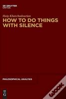 How To Do Things With Silence