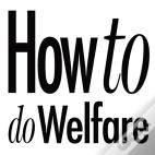 How To Do Welfare