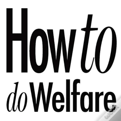 Capa do artigo How To Do Welfare