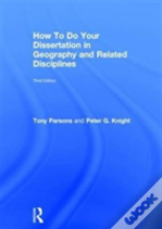 How To Do Your Dissertation In Geography And Related Disciplines
