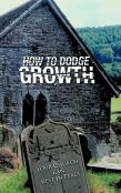 How To Dodge Growth