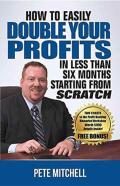 How To Double Your Profits In Less Than Six Months Starting From Scratch