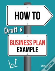 How To Draft A Business Plan Example