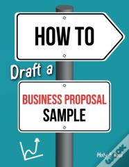 How To Draft A Business Proposal Sample