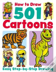 How To Draw 501 Cartoons