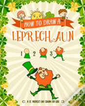 How To Draw A Leprechaun - A St. Patrick'S Day Charm For Kids